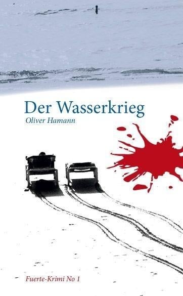 Der Wasserkrieg - Oliver Hamann