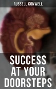 Cover-Bild zum Titel 'SUCCESS AT YOUR DOORSTEPS' von 'Russell Conwell'