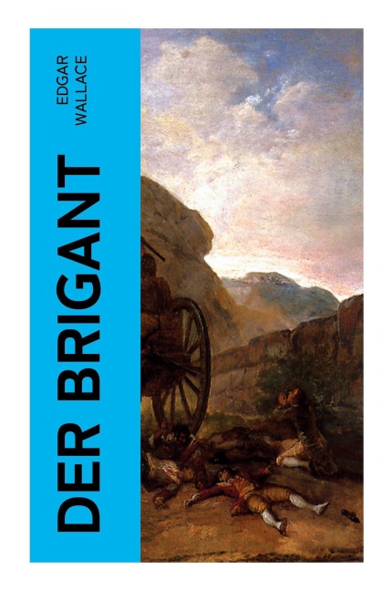 Der Brigant - Edgar Wallace