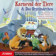 Karneval der Tiere & Das Orgelmärchen - Manuel Gera, Anke Harnack, Louis-Nicolas Clerambault, Francois Couperin, Louis-Claude Daquin