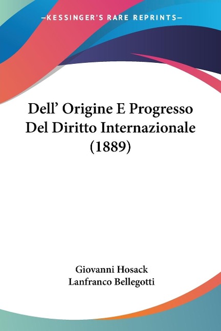 Dell' Origine E Progresso Del Diritto Internazionale (1889) - Giovanni Hosack