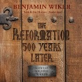 12 Things You Need to Know about the Reformation - Benjamin Wiker Phd