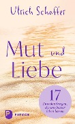 Cover-Bild zum Titel 'Mut und Liebe' von 'Ulrich Schaffer'