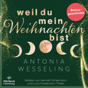 Cover-Bild zum Titel 'Weil du mein Weihnachten bist (Light in the Dark)' von 'Antonia Wesseling'