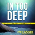 Cover-Bild zum Titel 'In Too Deep Lib/E' von 'Lynn H. Blackburn'