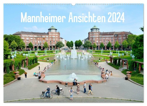 Mannheimer Ansichten 2024 (Wandkalender 2024 DIN A2 quer), CALVENDO Monatskalender - Alessandro Tortora