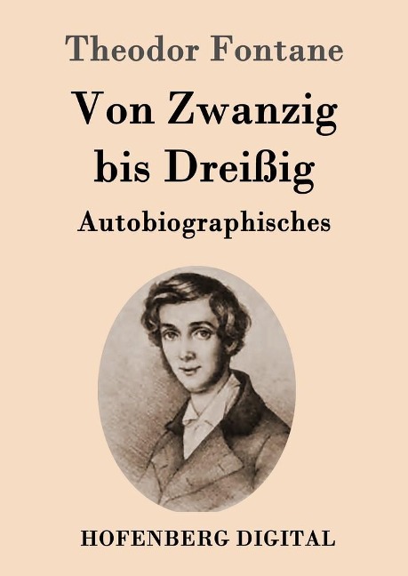 Von Zwanzig bis Dreißig - Theodor Fontane