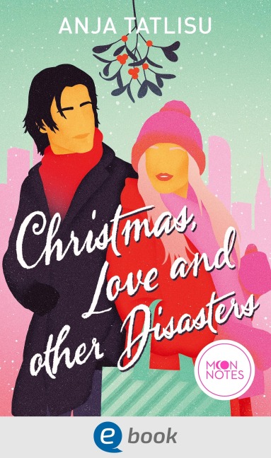 Christmas, Love and other Disasters - Anja Tatlisu
