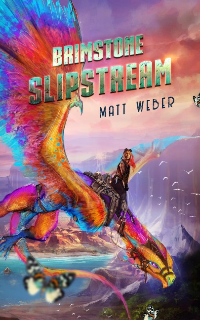 Brimstone Slipstream (Streets of Flame Quartet, #1) - Matt Weber