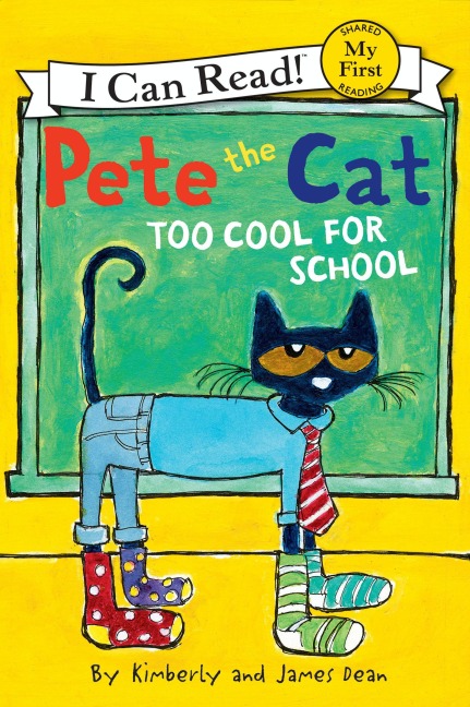 Pete the Cat: Too Cool for School - James Dean, Kimberly Dean