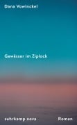Cover-Bild zum Titel 'Gewässer im Ziplock' von 'Dana Vowinckel'