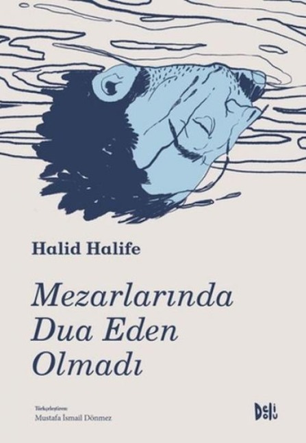Mezarlarinda Dua Eden Olmadi - Halid Halife