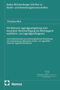 Cover-Bild zum Titel 'Die Weimarer Jugendgesetzgebung  unter besonderer Berücksichtigung von Reichsjugendwohlfahrts- und Jugendgerichtsgesetz' von 'Christian Nick'