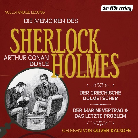 Die Memoiren des Sherlock Holmes: Der griechische Dolmetscher, Der Flottenvertrag & Das letzte Problem - Arthur Conan Doyle