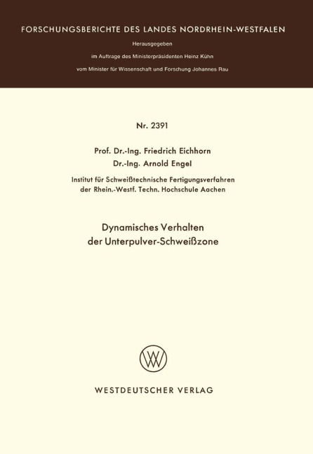 Dynamisches Verhalten der Unterpulver-Schweißzone - Friedrich Eichhorn