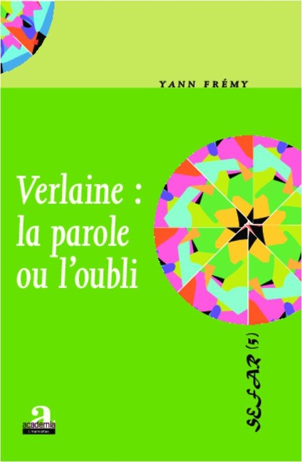Verlaine : la parole ou l'oubli - Yann Fremy