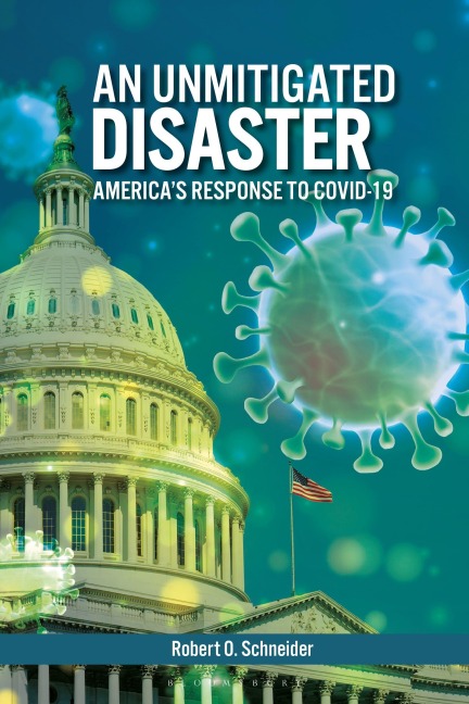 An Unmitigated Disaster - Robert O. Schneider