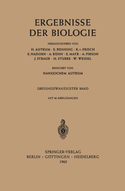 Ergebnisse der Biologie - H. Autrum, A. Kühn, E. Bünning, K. Von Frisch, E. Hadron