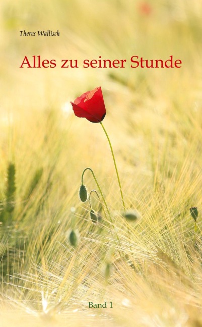 Alles zu seiner Stunde - Theres Wallisch