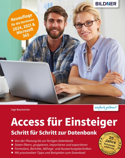 Access für Einsteiger - Neuauflage für die Versionen 2024, 2021 & Microsoft 365 - Inge Baumeister