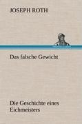 Das falsche Gewicht - Joseph Roth