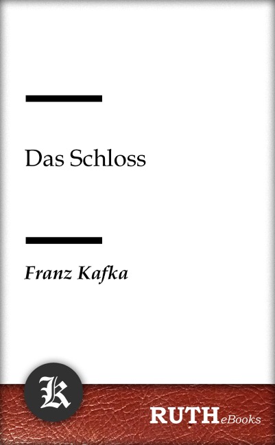 Das Schloss - Franz Kafka