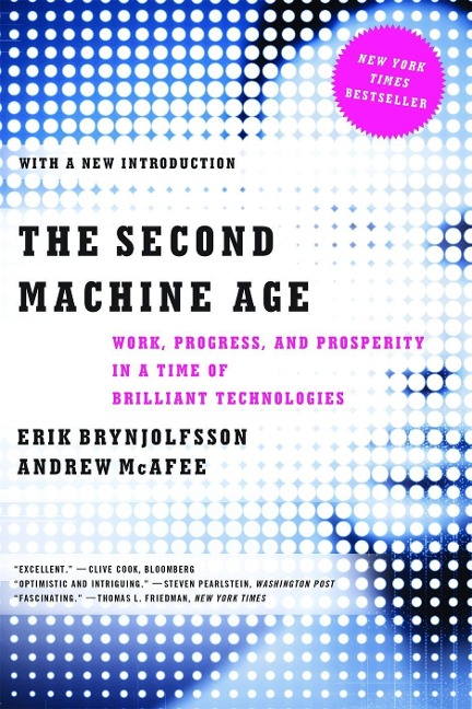 The Second Machine Age - Erik Brynjolfsson, Andrew McAfee