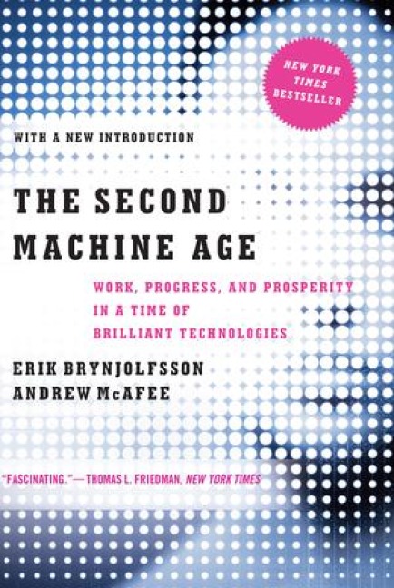 The Second Machine Age - Erik Brynjolfsson, Andrew McAfee