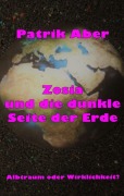 Cover-Bild zum Titel 'Zosia und die dunkle Seite der Erde' von 'Patrik Aber'