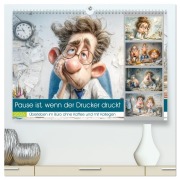 Cover-Bild zum Titel 'Pause ist, wenn der Drucker druckt (hochwertiger Premium Wandkalender 2026 DIN A2 quer), Kunstdruck in Hochglanz' von 'Steffen Gierok-Latniak'