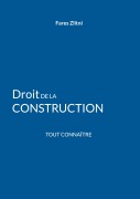 Cover-Bild zum Titel 'Droit de la construction' von 'Fares Zlitni'