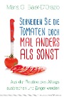  Schneiden Sie die Tomaten doch mal anders als sonst