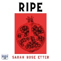 Cover-Bild zum Titel 'Ripe' von 'Sarah Rose Etter'