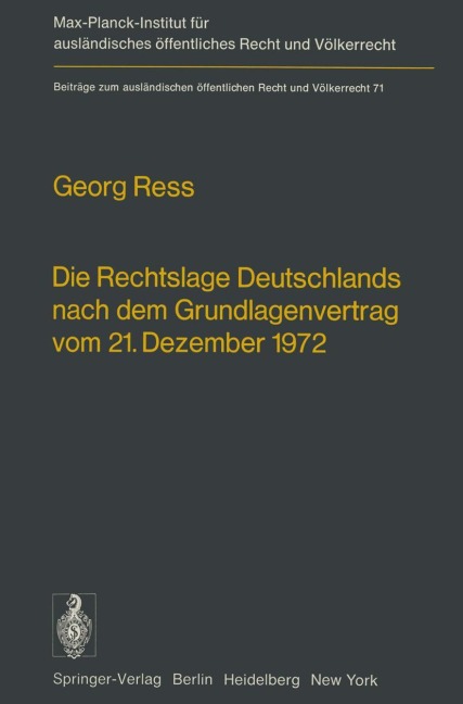 Die Rechtslage Deutschlands nach dem Grundlagenvertrag vom 21. Dezember 1972 - Georg Ress