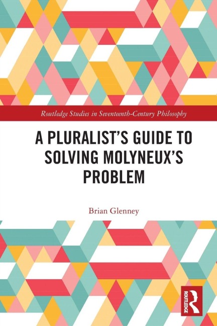 A Pluralist's Guide to Solving Molyneux's Problem - Brian Glenney