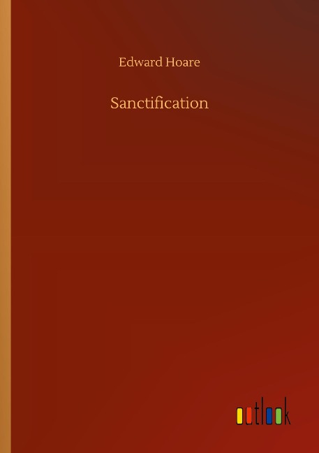 Sanctification - Edward Hoare