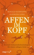 Cover-Bild zum Titel 'Affen im Kopf' von 'Ronald Pierre Schweppe, Aljoscha Long'