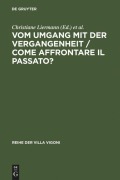 Cover-Bild zum Titel 'Vom Umgang mit der Vergangenheit / Come affrontare il passato?' von ''