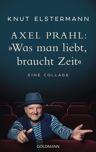 Axel Prahl: »Was man liebt, braucht Zeit« - Knut Elstermann, Axel Prahl