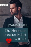 Dr. Herzensbrecher kehrt zurück - Joanna Neil