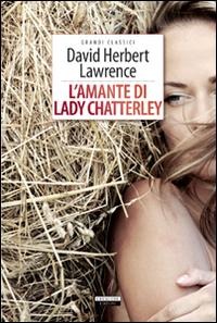 L' amante di lady Chatterley - D. H. Lawrence