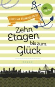 Cover-Bild zum Titel 'Freundinnen für's Leben - Roman 3: Zehn Etagen bis zum Glück' von 'Christian Pfannenschmidt'