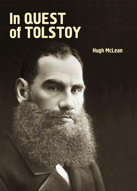 In Quest of Tolstoy - Hugh Mclean
