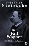 Cover-Bild zum Titel 'Der Fall Wagner' von 'Friedrich Nietzsche'