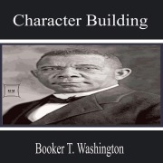 Cover-Bild zum Titel 'Character Building' von 'Booker T. Washington'