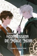 Cover-Bild zum Titel 'Romance Gay : La confession de Mage Noir' von 'Corey Robertson'