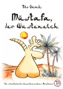 Cover-Bild zum Titel 'Mustafa, der Wüstenelch' von 'Tilo Quink'