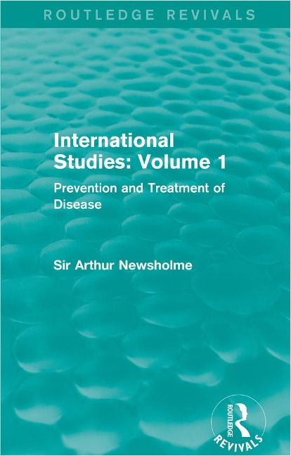 International Studies: Volume 1 (Routledge Revivals) - Arthur Newsholme