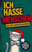 Cover-Bild zum Titel 'Ich hasse Menschen: Der Anti-Adventskalender für jeden Grinch' von 'Michael Schneider'