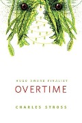 Cover-Bild zum Titel 'Overtime' von 'Charles Stross'